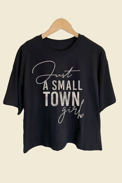 Just A Small Town Girl Graphic Tee