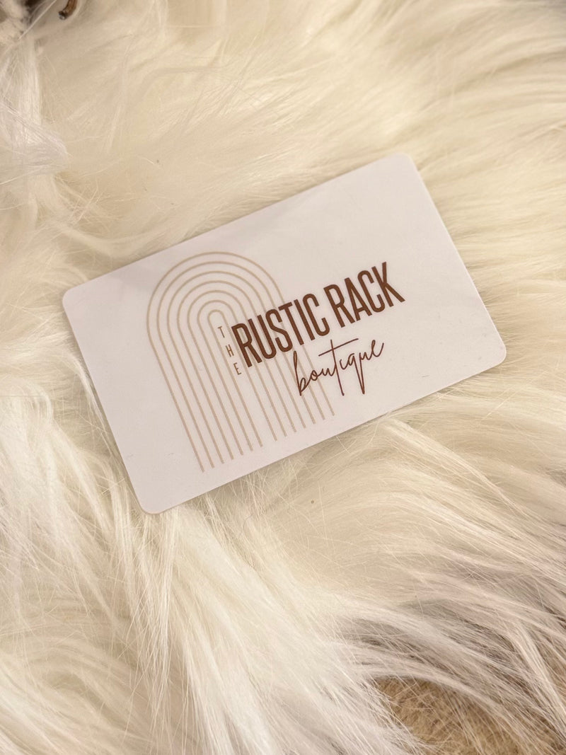 The Rustic Rack Boutique Gift Card