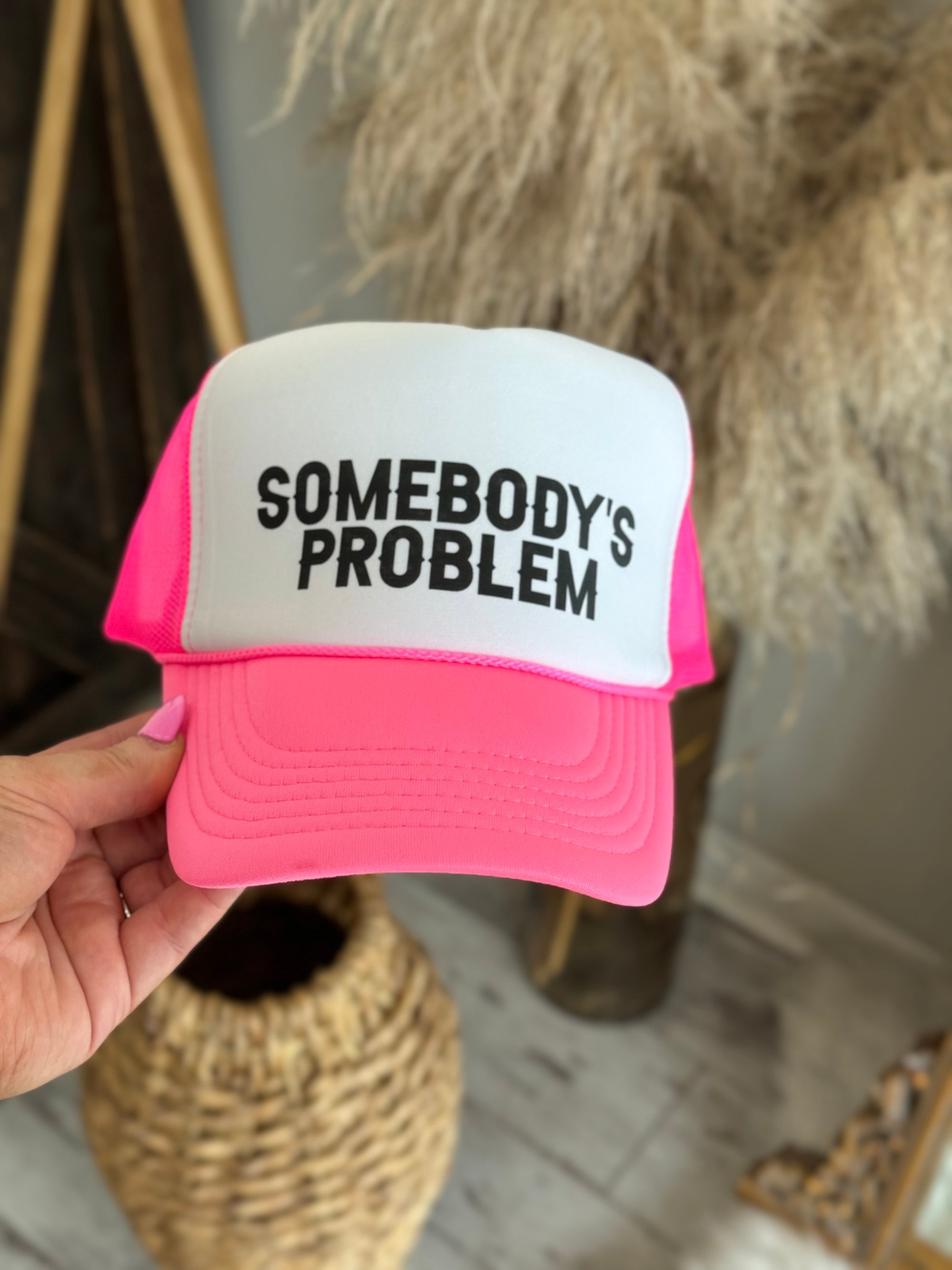 Somebody's Problem Trucker Hat