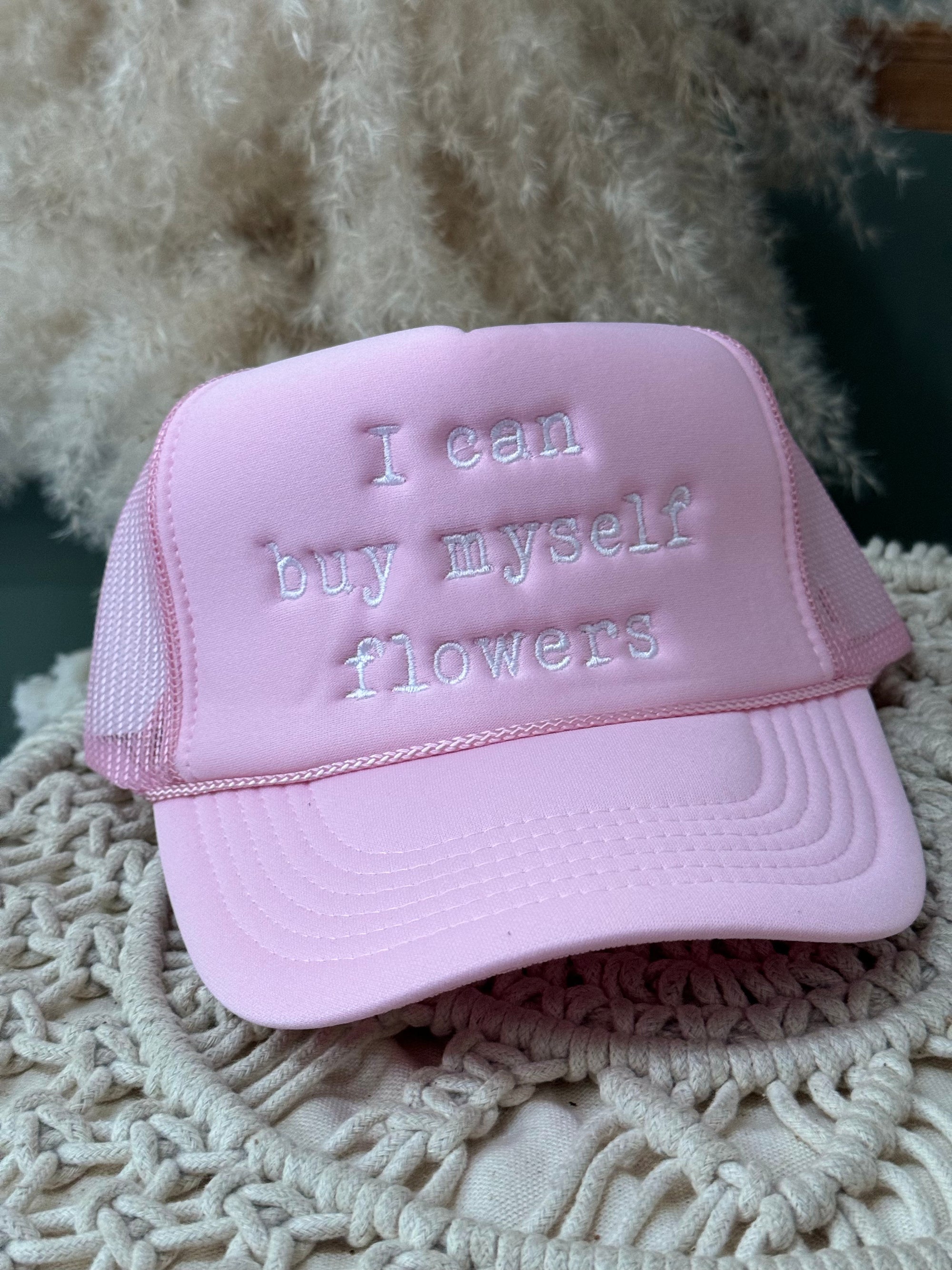 I Can Buy Myself Flowers Trucker Hat